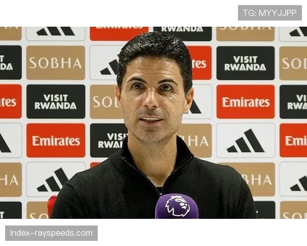 阿尔特塔谈萨卡厄德高伤情最新进展，其中一人设定复出最后期限